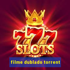 filme dublado torrent